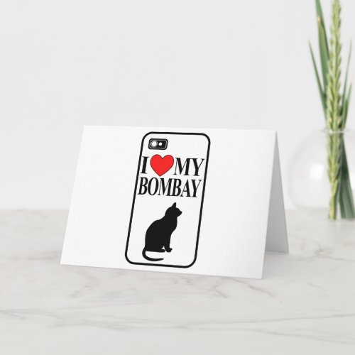 I Love My Bombay Cat Card