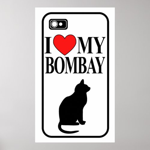 I Love My Bombay Cat Poster