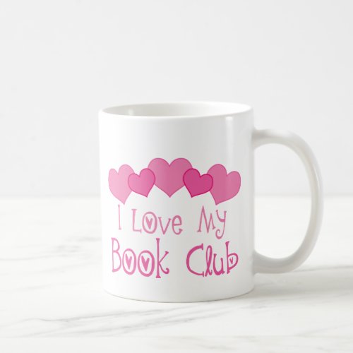 I Love My Book Club Coffee Mug