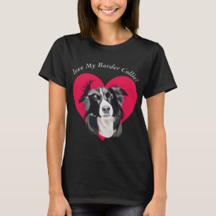 I Love My border Collie 2 T-Shirt