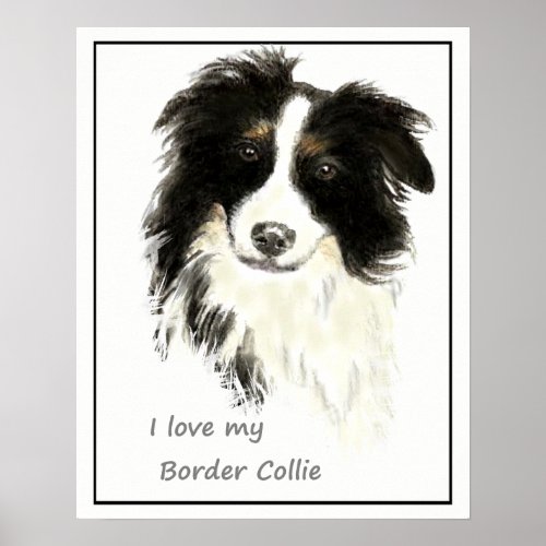 I love my Border Collie Dog Pet Animal Poster
