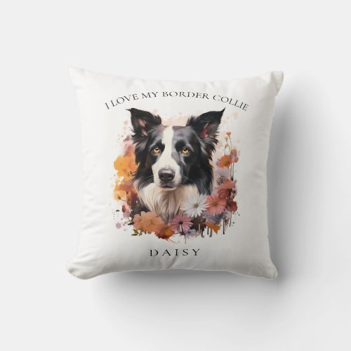 I Love My Border Collie Floral Dog Portrait Throw Pillow