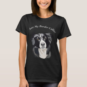 I Love My Border Collie T-Shirt