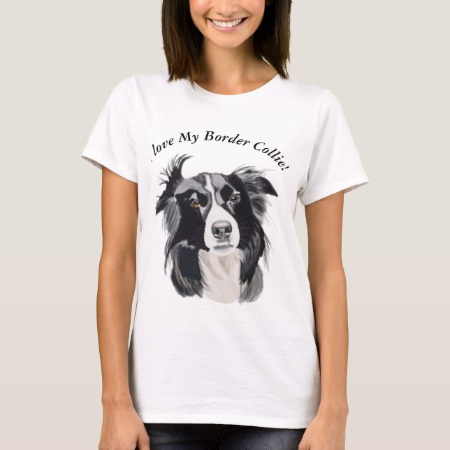 I Love My Border Collie T-Shirt (Front)