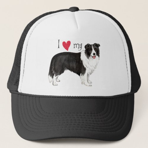 I Love my Border Collie Trucker Hat