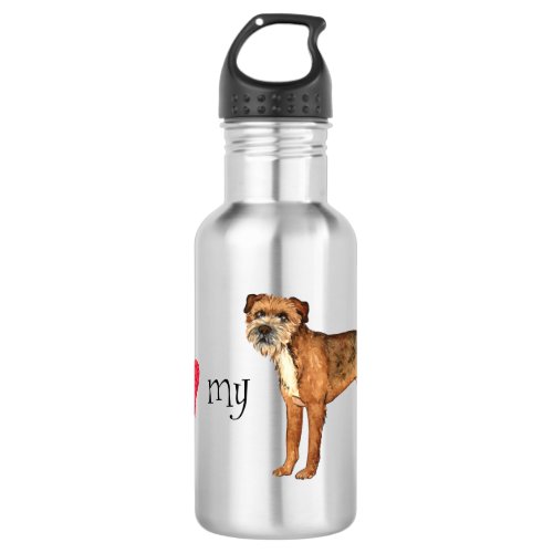 I Love my Border Terrier Stainless Steel Water Bottle