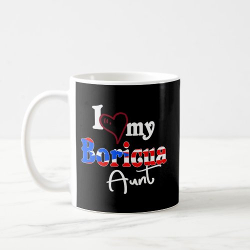 I Love My Boricua Aunt Camiseta Boricua Puerto Ric Coffee Mug