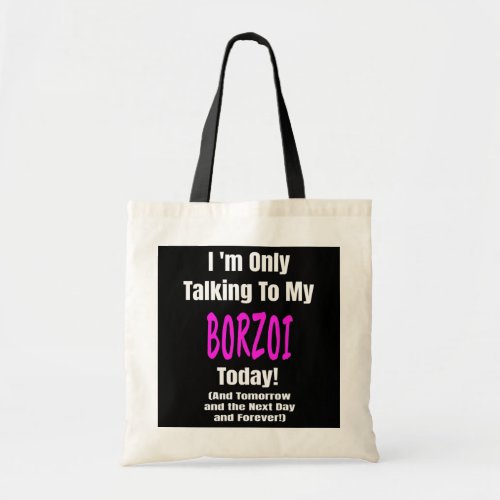I Love My BORZOI Dog Quote Owner Gift Mom Dad Tote Bag