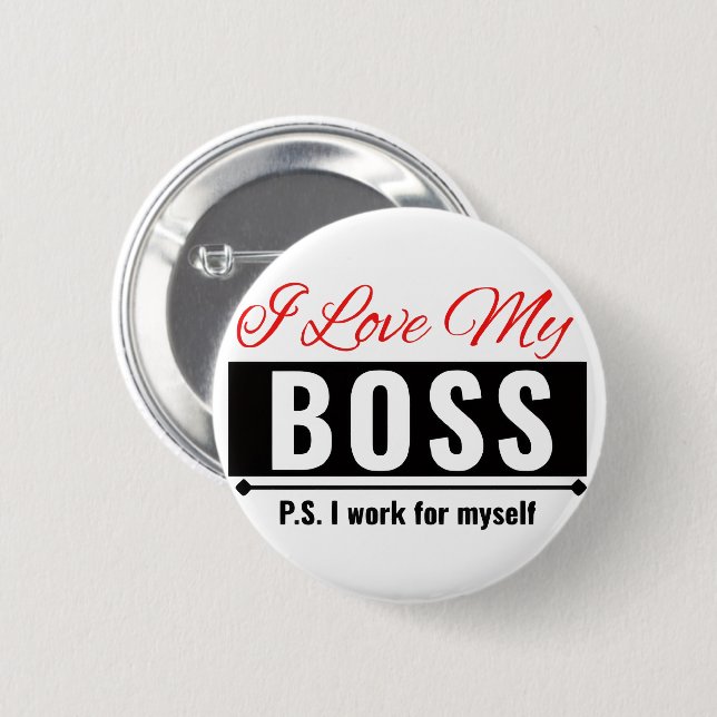 I Love My Boss Button (Front & Back)