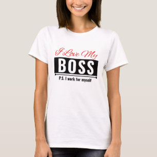 I Love My Boss T-Shirt