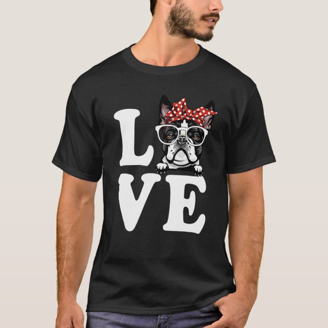 I Love My Boston Terrier Bandana Sunglasses Dog Lo T-Shirt (Front)