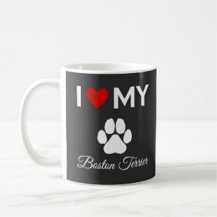 I love my Boston Terrier dog custom text Coffee Mug