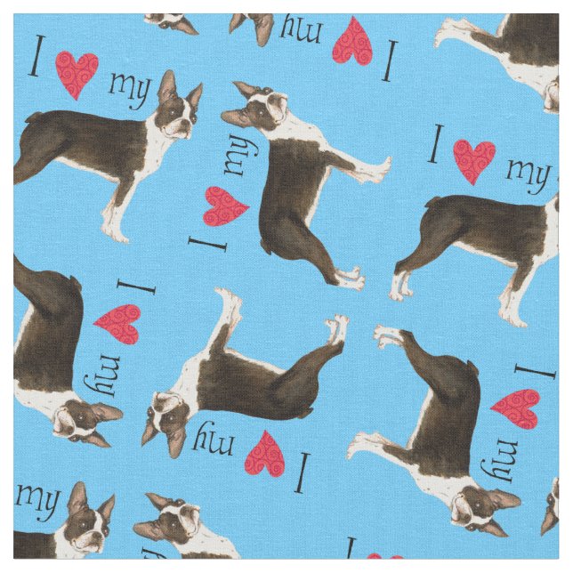I Love my Boston Terrier Fabric (Close Up)