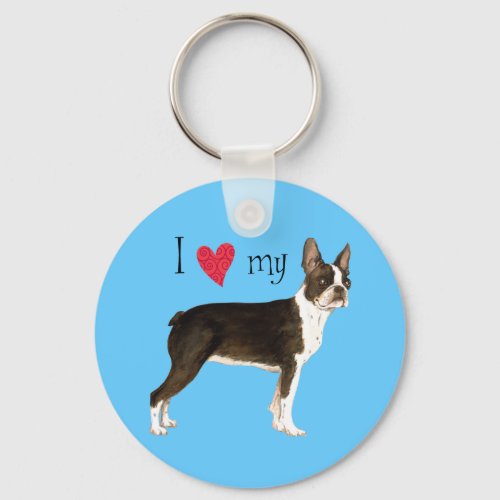 I Love my Boston Terrier Keychain