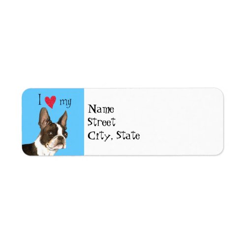 I Love my Boston Terrier Label