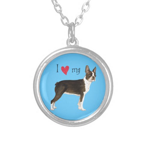 I Love my Boston Terrier Silver Plated Necklace