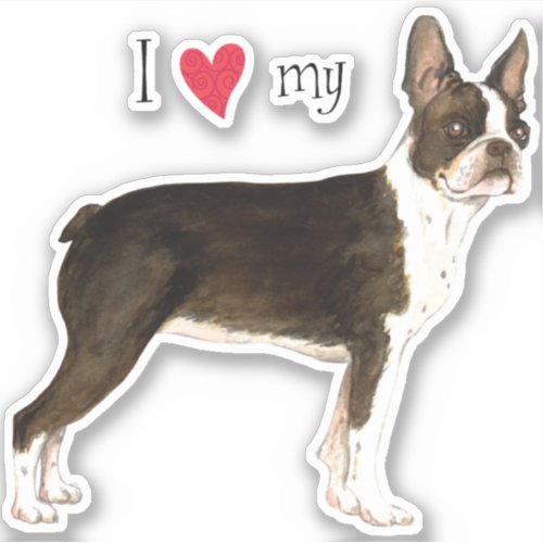 I Love my Boston Terrier Vinyl Sticker