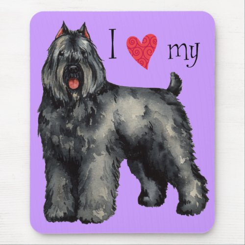 I Love my Bouvier Mouse Pad