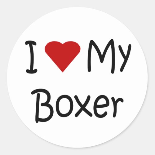 I Love My Boxer Dog Breed Lover Gifts and Apparel Classic Round Sticker