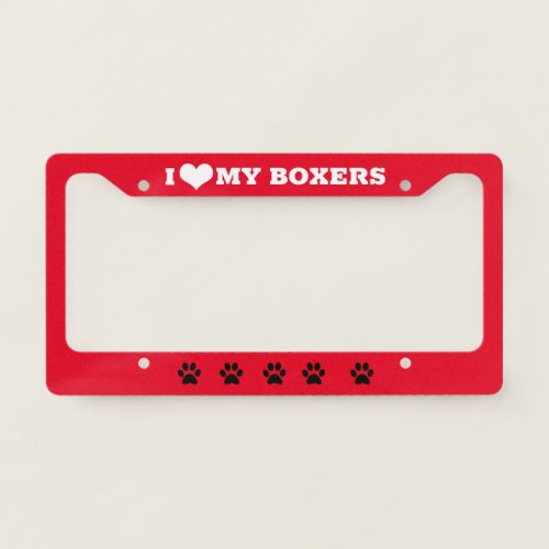 I Love My Boxer Dogs License Plate Frame