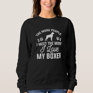 I Love My Boxer Sweatshirt