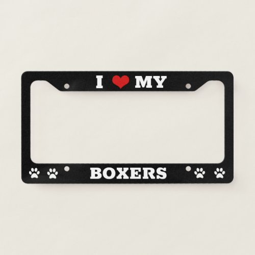 I Love My Boxers Dog Breed License Plate Frame