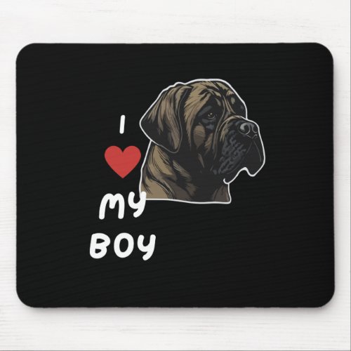 I Love My Boy Bullmastiff  Mouse Pad