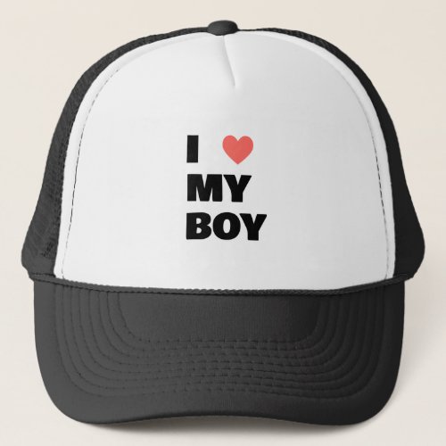 i love my boy trucker hat