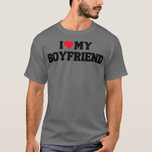 I Love My Boyfriend 6 T_Shirt