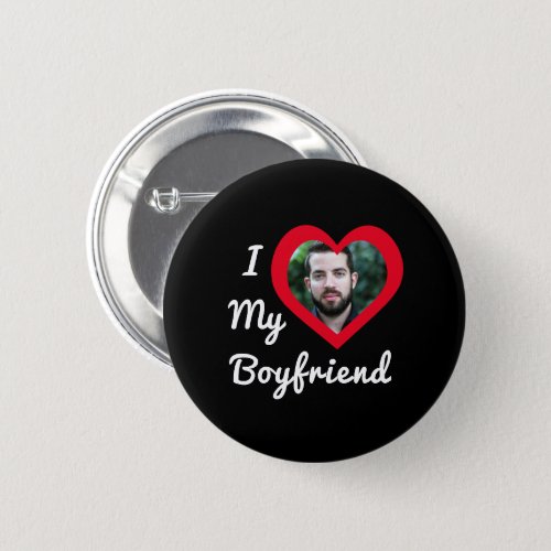 I Love My Boyfriend Bae Personalized Custom Photo Button