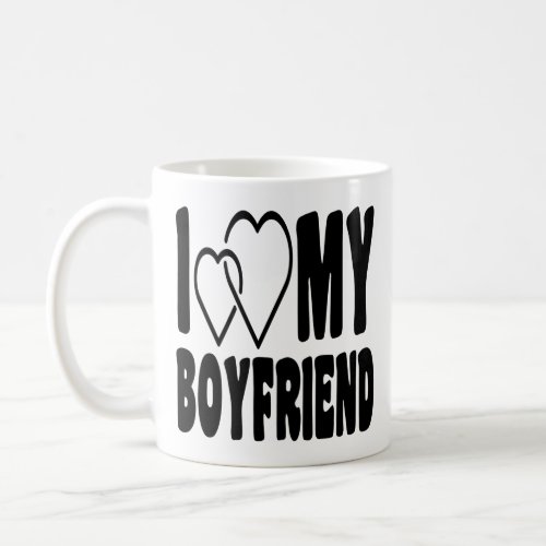 I love my Boyfriend Coffee Mug