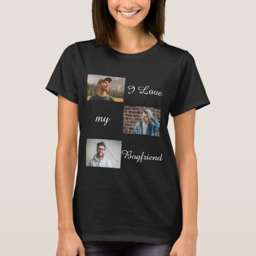 I Love My Boyfriend Custom Photo Collage Black T_Shirt