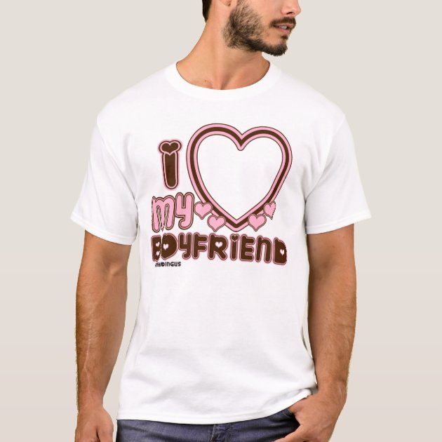 I Love My BOYFRIEND Custom T-shirt | Zazzle