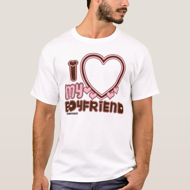 I Love My BOYFRIEND Custom T-shirt (Front)
