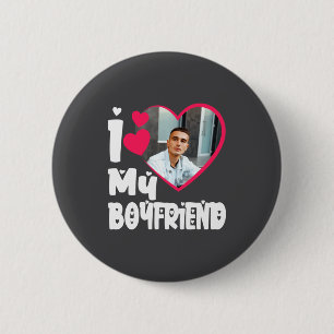 I Love My Boyfriend D Photo Button