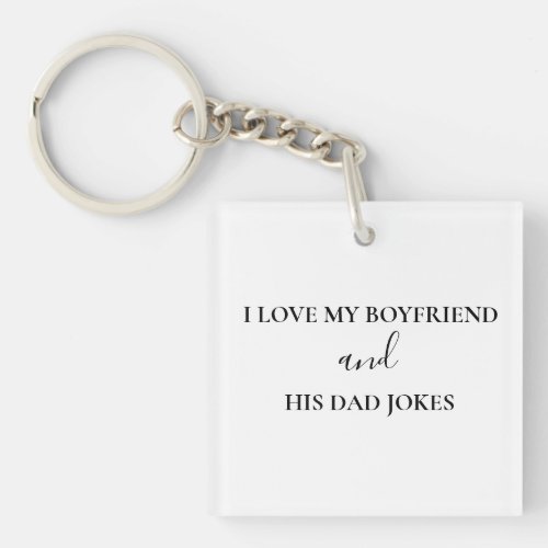 I love My Boyfriend Dad Jokes Personalize Keychain