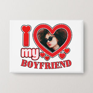 I Love My Boyfriend Funny Trendy Gift  Button