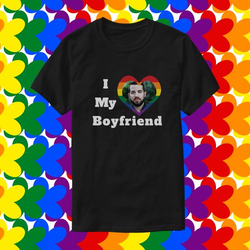 I Love My Boyfriend Gay Pride LGBTQ Custom Photo T_Shirt