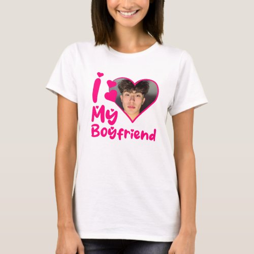 I Love My Boyfriend Heart Custom Photo T_Shirt