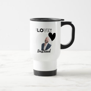 I Love My BOYFRIEND Husband DAD Grandpa Brother Travel Mug