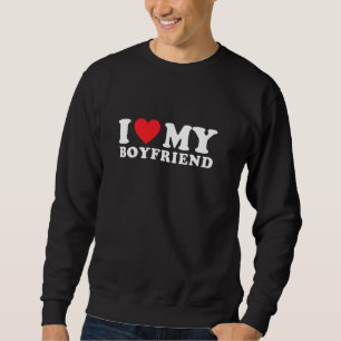 I Love My Boyfriend I Heart My Boyfriend Bf Pullov Sweatshirt