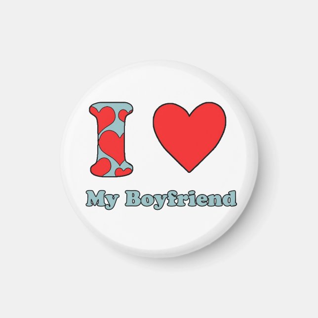 I love my boyfriend magnet (Front)