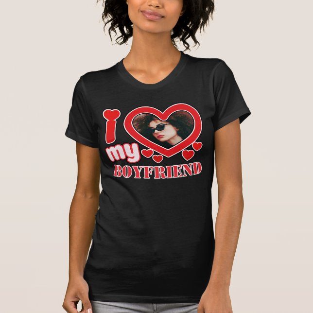 I Love My Boyfriend Personalized T-Shirt (Front)