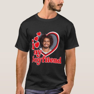 I Love My Boyfriend Photo Custom T Shirt_1  T-Shirt