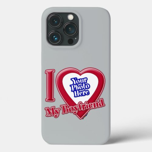 I Love My Boyfriend Photo Red Heart Grey iPhone 13 Pro Case