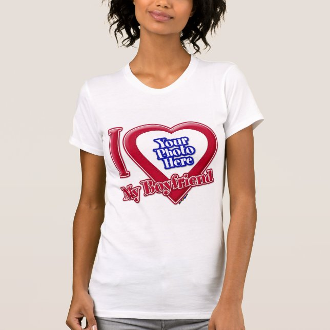 I Love My Boyfriend Photo Red Heart T-Shirt (Front)