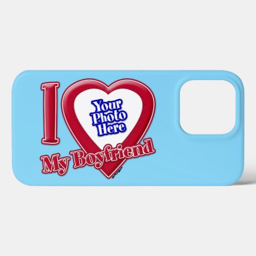 I Love My Boyfriend Photo Red Heart Turquoise iPhone 13 Pro Case