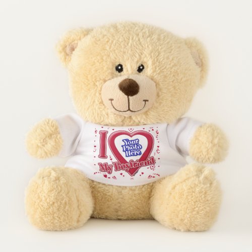 I Love My Boyfriend Photo Red Hearts Teddy Bear