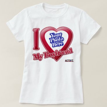 I Love My Boyfriend - Photo T-Shirt