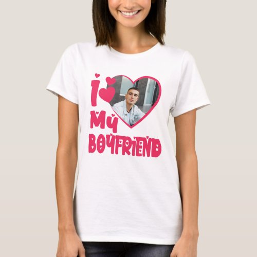I Love My Boyfriend Red Heart Custom Photo T_Shirt